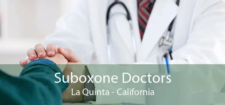Suboxone Doctors La Quinta - California