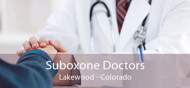 Suboxone Doctors Lakewood - Colorado