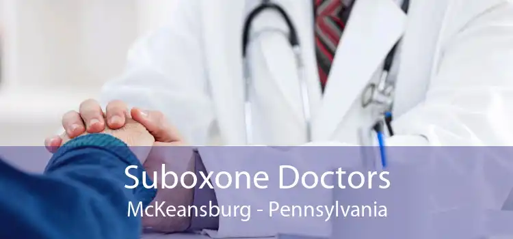 Suboxone Doctors McKeansburg - Pennsylvania