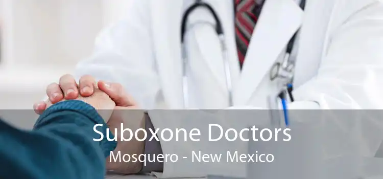 Suboxone Doctors Mosquero - New Mexico