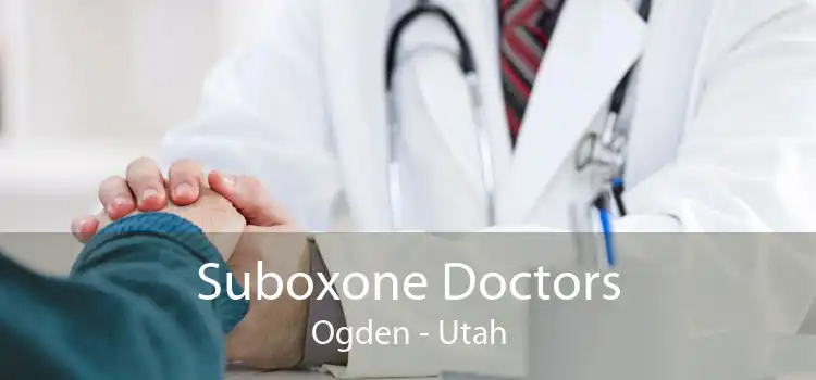 Suboxone Doctors Ogden - Utah