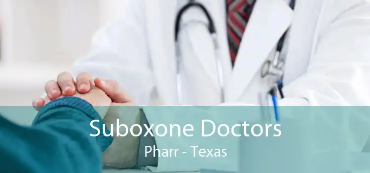 Suboxone Doctors Pharr - Texas