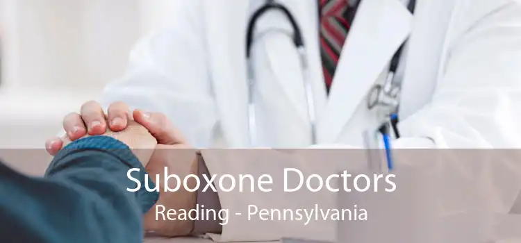 Suboxone Doctors Reading - Pennsylvania