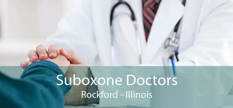 Suboxone Doctors Rockford - Illinois