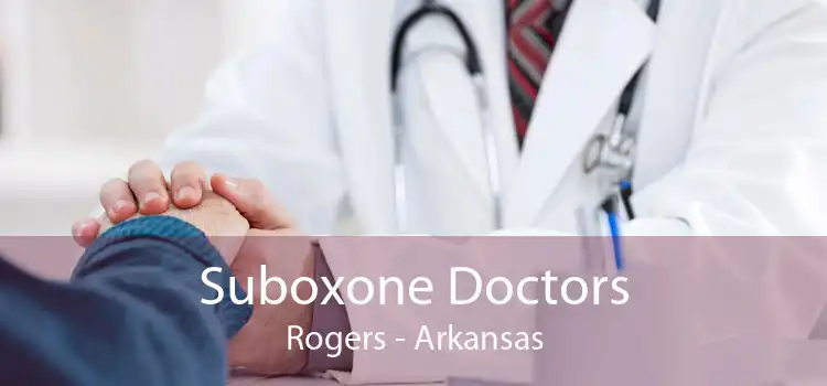 Suboxone Doctors Rogers - Arkansas