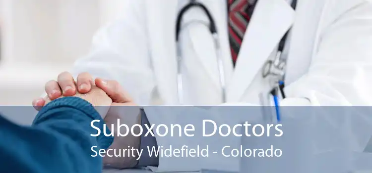 Suboxone Doctors Security Widefield - Colorado