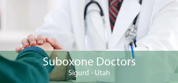 Suboxone Doctors Sigurd - Utah