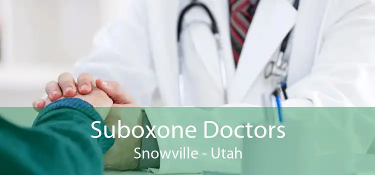 Suboxone Doctors Snowville - Utah