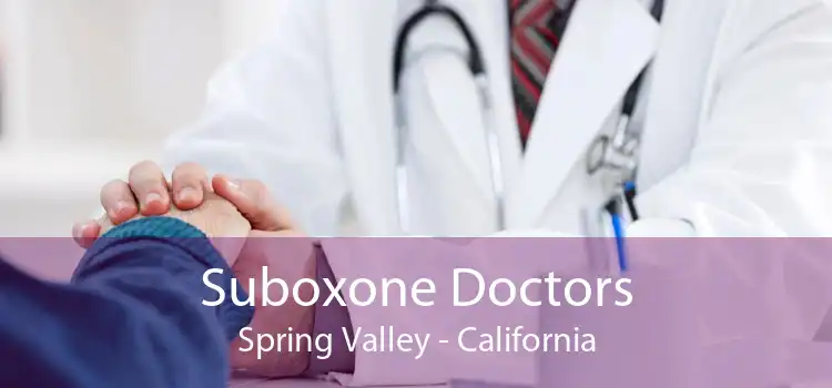 Suboxone Doctors Spring Valley - California