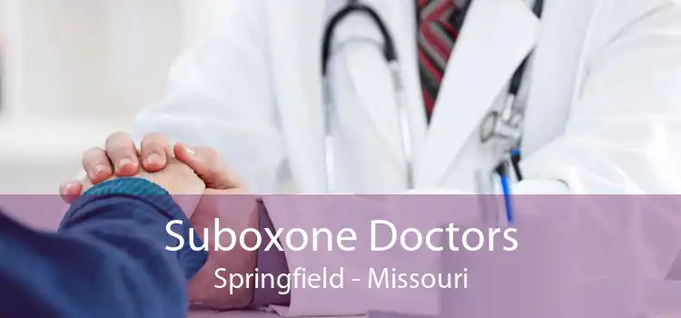 Suboxone Doctors Springfield - Missouri