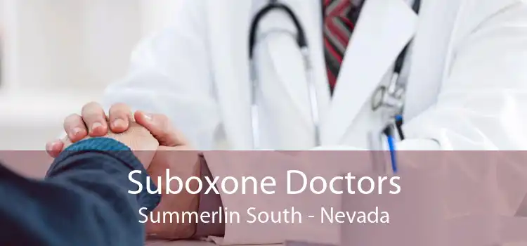 Suboxone Doctors Summerlin South - Nevada