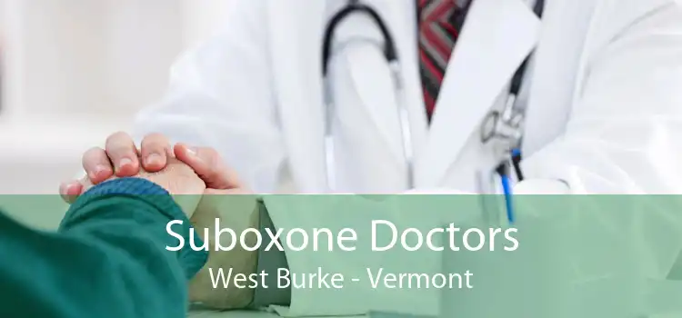Suboxone Doctors West Burke - Vermont