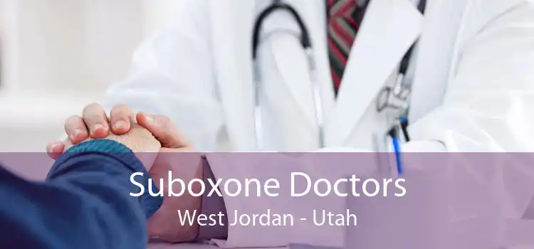 Suboxone Doctors West Jordan - Utah