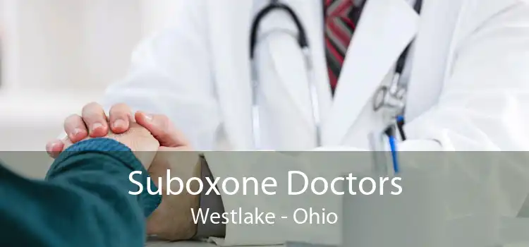 Suboxone Doctors Westlake - Ohio